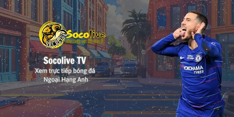 Socolive Trực Tiếp Bóng Đá - Thế Giới Bóng Đá Thuộc Về Bạn!